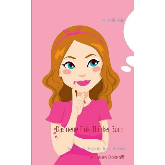 Das neue Pink-Thinker Buch: Werde Besser-Denker und finde dein GlÃ¼ck, (Paperback)