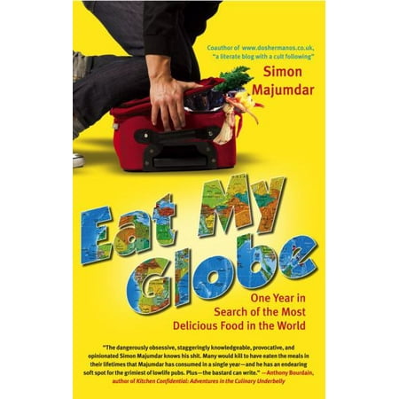 Eat My Globe: One Year in Search of the Most Delicious Food in the (Best Food To Eat In New York)