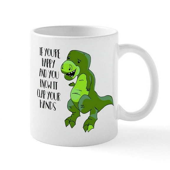 CafePress - If You're Happy And You Know It - 11 oz Ceramic Mug - Novelty Coffee Tea Cup