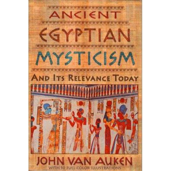 Pre-Owned Ancient Egyptian Mysticism and Its Relevance Today (Paperback) 0876044224 9780876044223