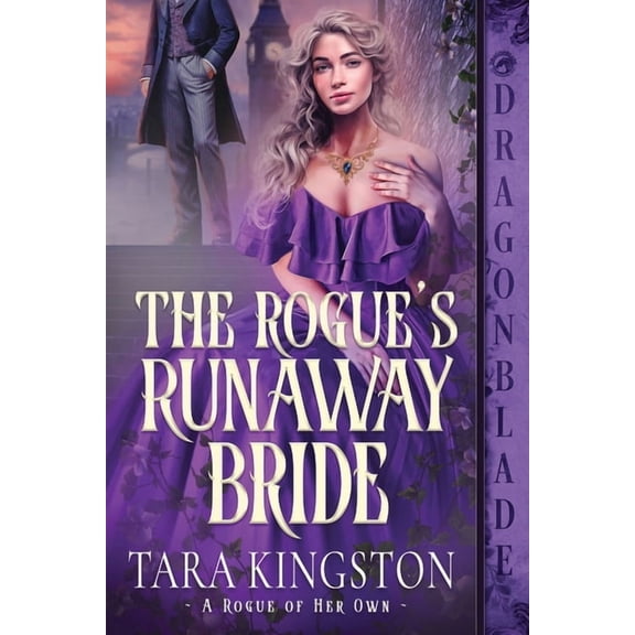 A Rogue of Her Own The Rogue's Runaway Bride: A Victorian Historical Romance, Book 3, (Paperback)