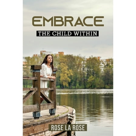 Embrace: The Child Within (Paperback)
