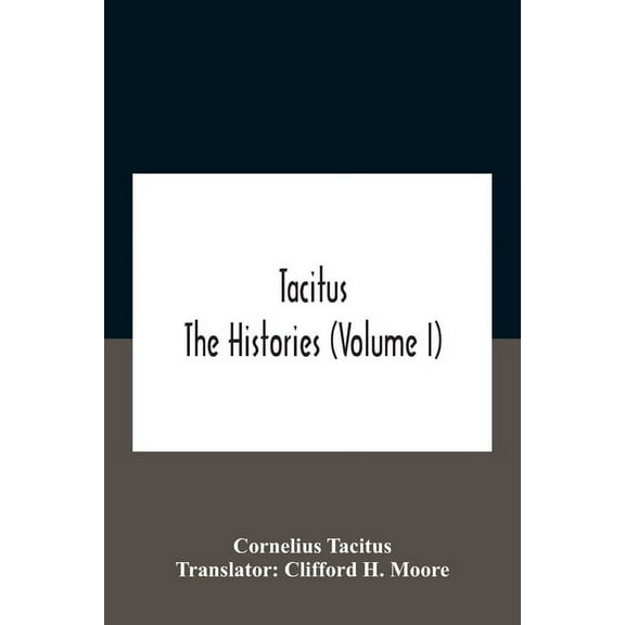 Tacitus: The Histories (Volume I), (Paperback)