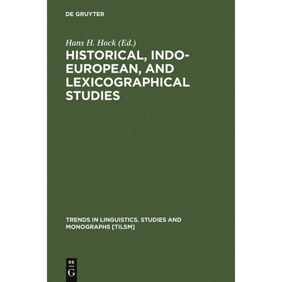 Trends in Linguistics. Studies and Monog Historical, Indo-European, and Lexicographical Studies, Book 90, (Hardcover)