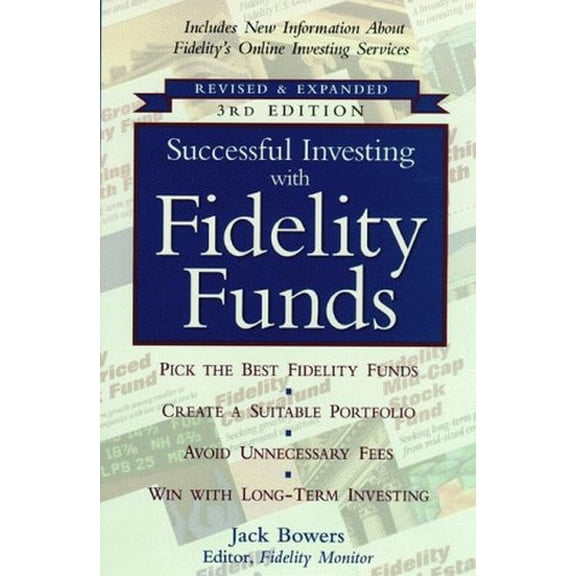 Pre-Owned Successful Investing with Fidelity Funds, Revised & Expanded 3rd Edition (Paperback) 0761521003 9780761521006