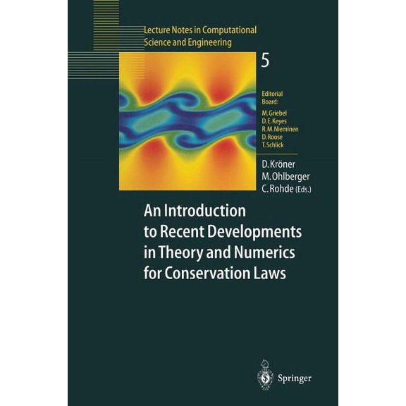 Lecture Notes in Computational Science a An Introduction to Recent Developments in Theory and Numerics for Conservation Laws: Proceedings of the International Sc, Book 5, (Paperback)