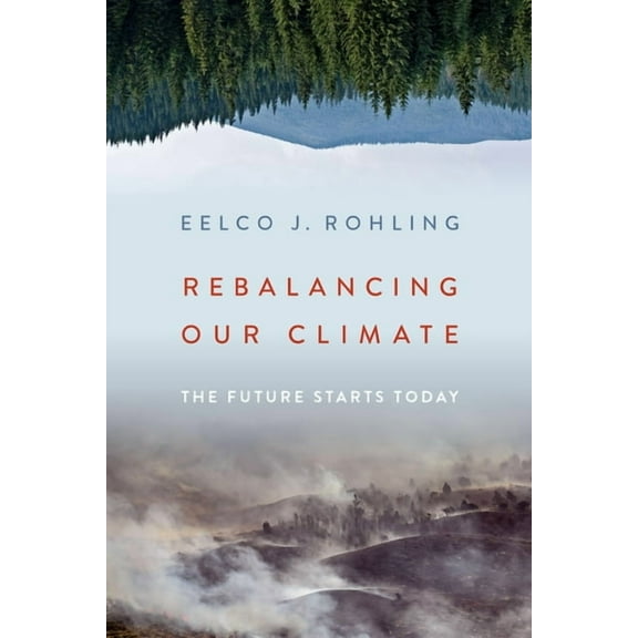 Rebalancing Our Climate: The Future Starts Today, (Hardcover)