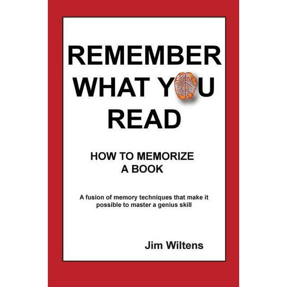 Remember What You Read: How to Memorize a Book (Paperback)