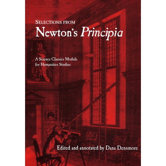 Selections from Newton's Principia, (Paperback)