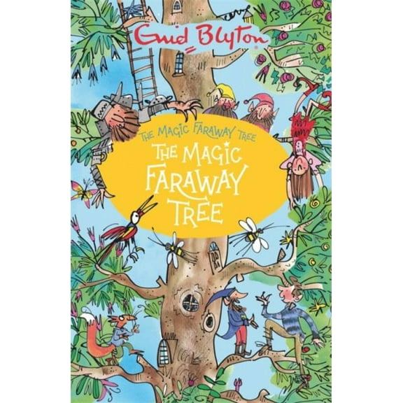 The Magic Faraway Tree: The Magic Faraway Tree
