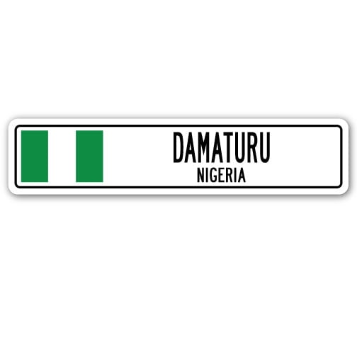 DAMATURU NIGERIA Street Sign Nigerian flag city country road wall gift