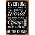 thumbnail image 1 of No One Wants to Change The Toilet Paper Roll (Black) – Funny Vintage for Bar, Home, Garage, or Man Cave Decor – 8x12 Inch, 1 of 4