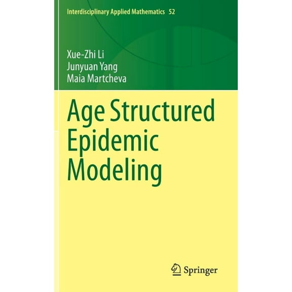Interdisciplinary Applied Mathematics Age Structured Epidemic Modeling, Book 52, (Hardcover)