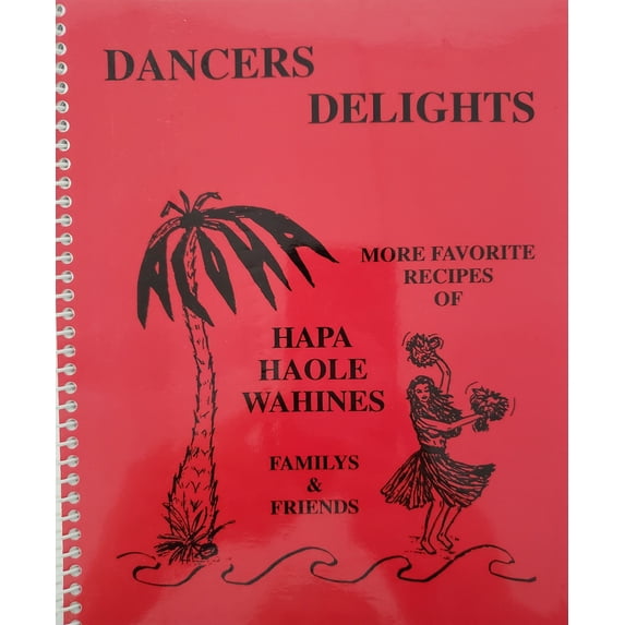 Dancers Delights Cookbook Hapa Haole Wahines Waverly, IA (Plastic-comb Paperback)