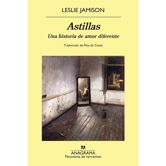 Astillas, de Jamison, Leslie, Anagrama, Blanda, 2025