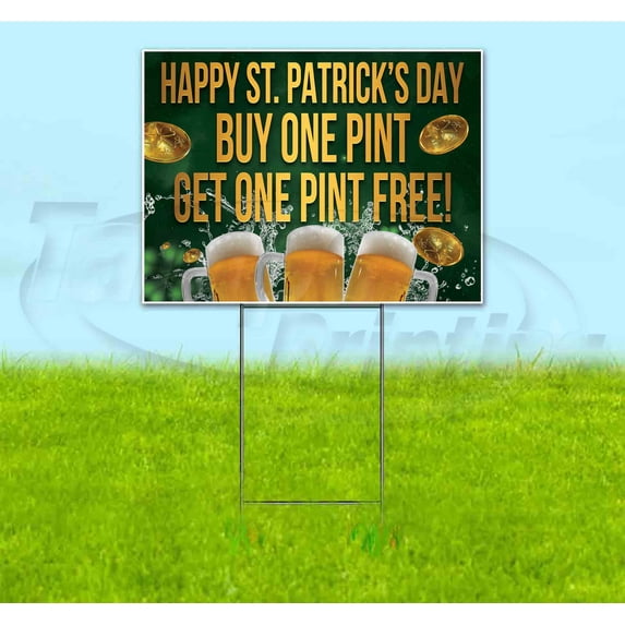 Happy St Patricks B1G1Pints (18" x 24") Yard Sign, Includes Metal Step Stake