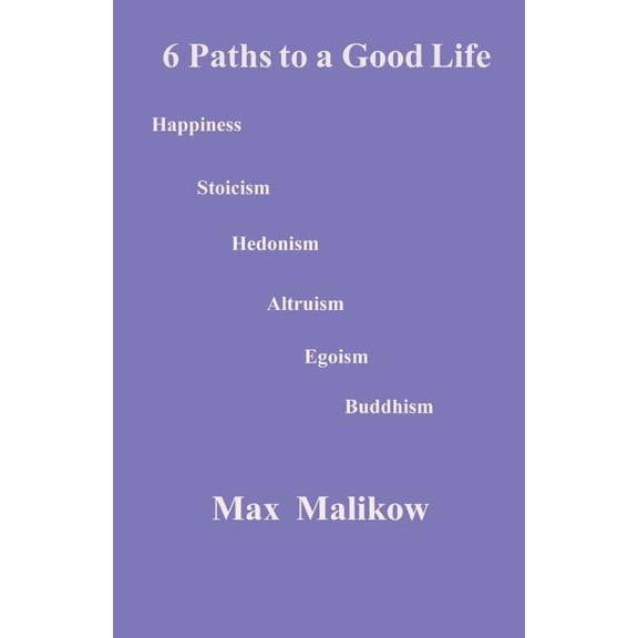 6 Paths to a Good Life