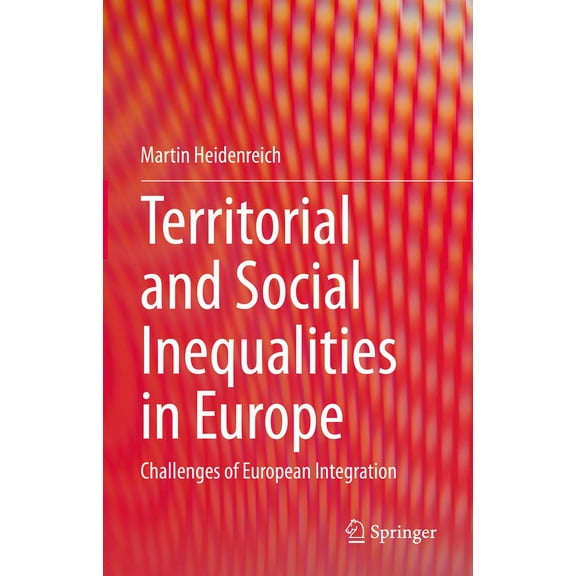 Territorial and Social Inequalities in Europe: Challenges of European Integration, (Hardcover)