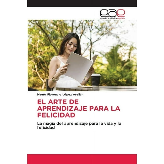 El Arte de Aprendizaje Para La Felicidad, (Paperback)