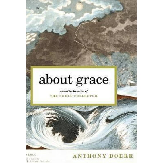 Pre-Owned About Grace: A Novel (Hardcover) 0743261828 9780743261821