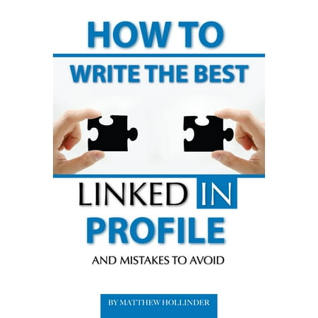 How to Write the Best LinkedIn Profile and Mistakes to Avoid - (Best Linkedin Profile Photos)
