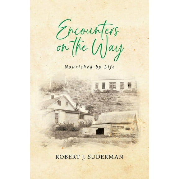 Encounters on the Way: Nourished by Life, (Paperback)