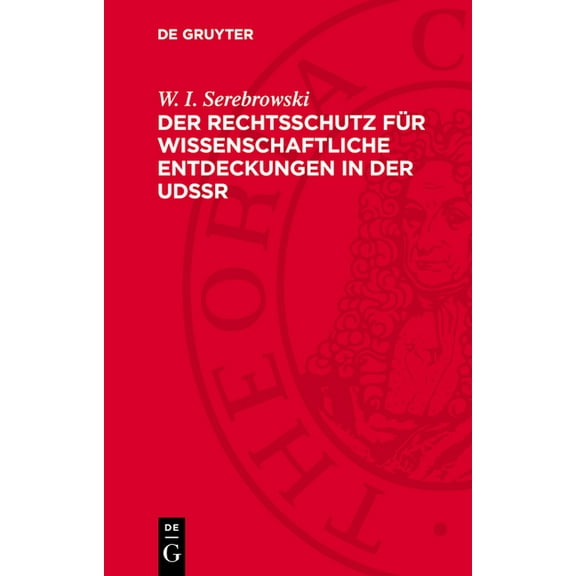 Der Rechtsschutz Für Wissenschaftliche Entdeckungen in Der Udssr, (Hardcover)