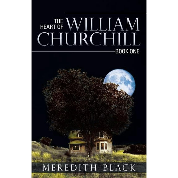 Heart of William Churchill : Book One