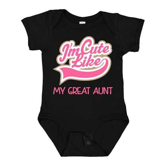 Inktastic Cute Like My Great Aunt Girls Baby Bodysuit