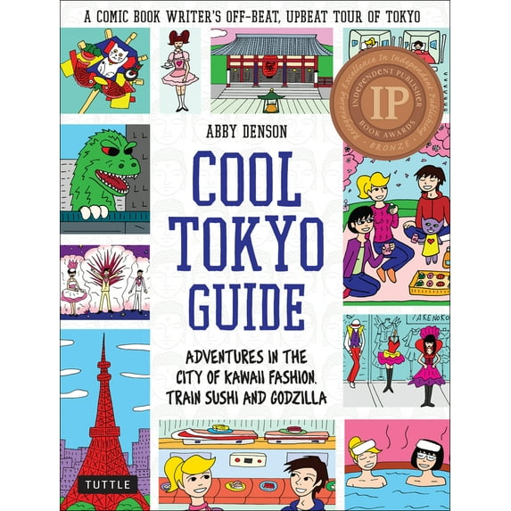 Pre-Owned Cool Tokyo Guide: Adventures in the City of Kawaii Fashion, Train Sushi and Godzilla (Paperback) 4805314419 9784805314418