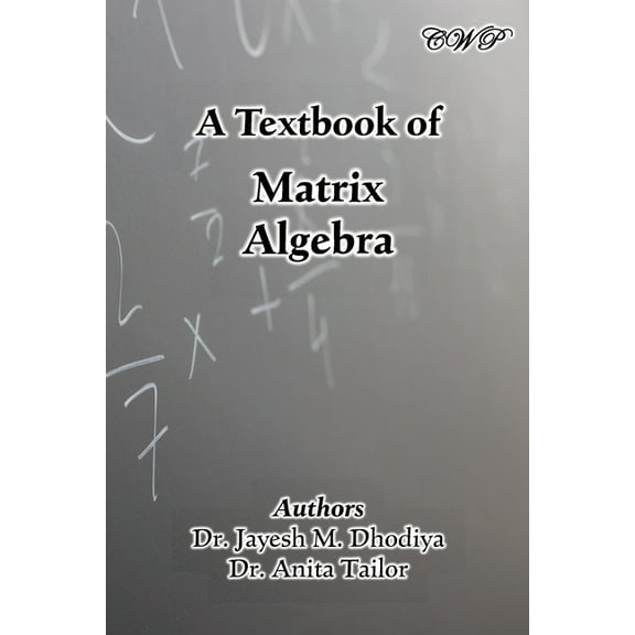 Mathematics A Textbook of Matrix Algebra, (Paperback)