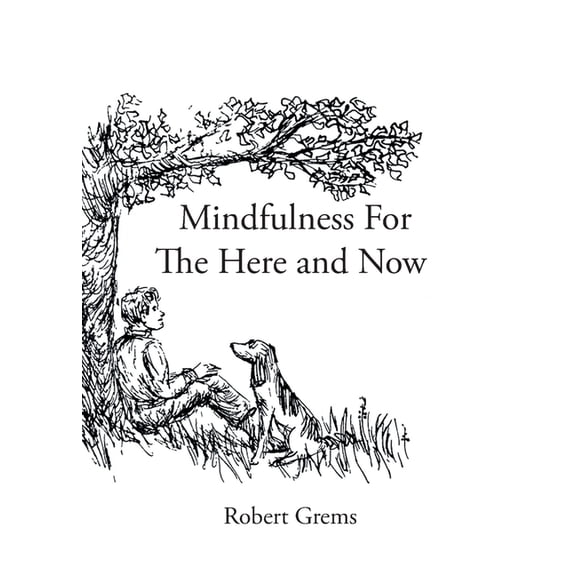 Mindfulness For The Here and Now, (Paperback)