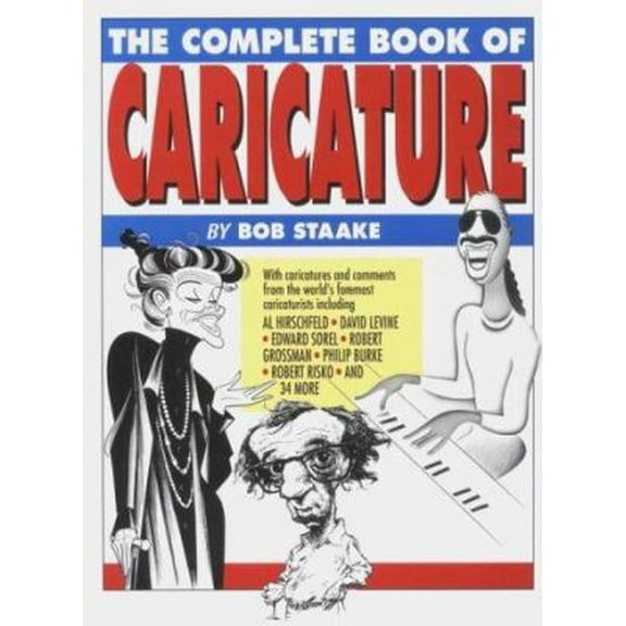 Pre-Owned The Complete Book of Caricature (Hardcover) 0891343679 9780891343677