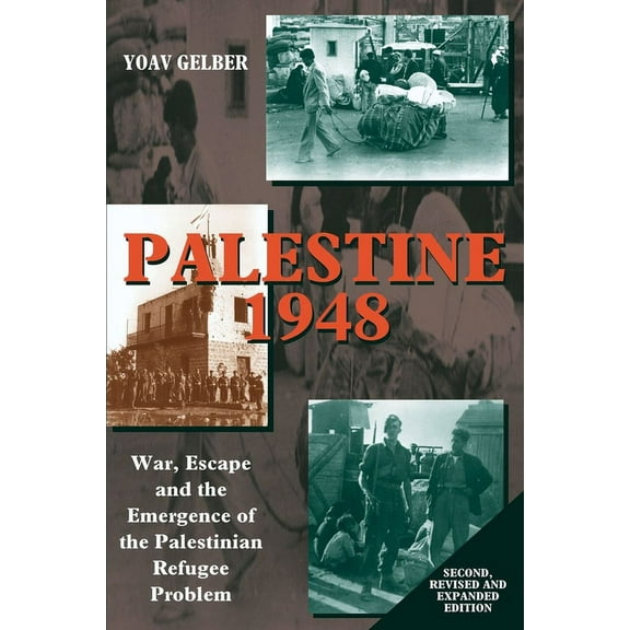 Palestine 1948: War, Escape and the Emergence of the Palestinian Problem, (Hardcover)