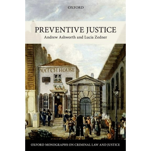 Oxford Monographs on Criminal Law and Ju Preventive Justice, (Hardcover)