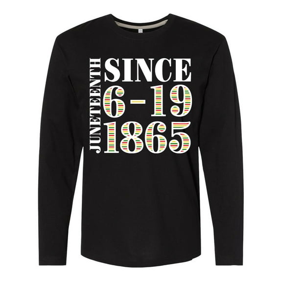 Inktastic Juneteenth Since 6-19-1865 Long Sleeve T-Shirt