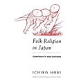thumbnail image 1 of Pre-Owned Folk Religion in Japan: Continuity and Change (The Haskell Lectures on History of Religions) Paperback, 1 of 1