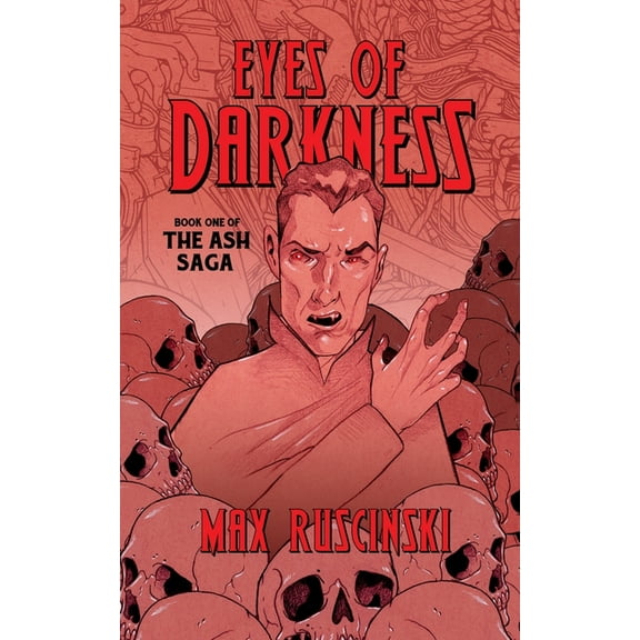 The Ash Saga Eyes of Darkness, Book 1, (Paperback)
