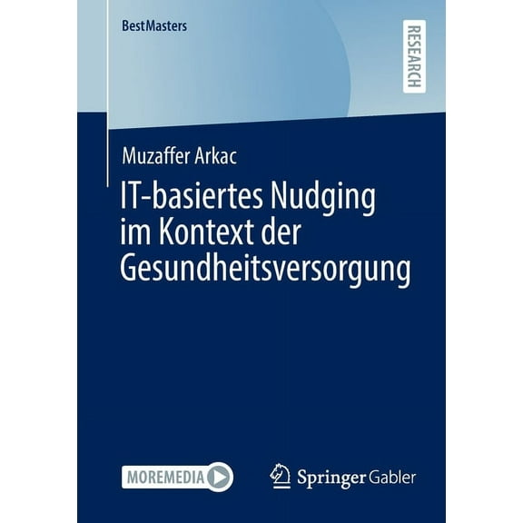 Bestmasters It-Basiertes Nudging Im Kontext Der Gesundheitsversorgung, (Paperback)