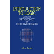 Introduction to Logic: And to the Methodology of Deductive Sciences [Paperback - Used]