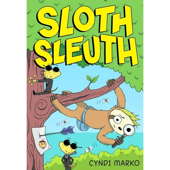 Sloth Sleuth: Sloth Sleuth (Series #1) (Hardcover)