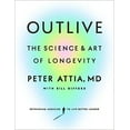 thumbnail image 1 of Outlive : la Science et l'Art de la Longévité, 1 of 2