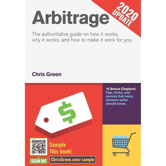 Pre-Owned Arbitrage: The authoritative guide on how it works, why it works, and how it can work for you (Paperback) 1478251891 9781478251897