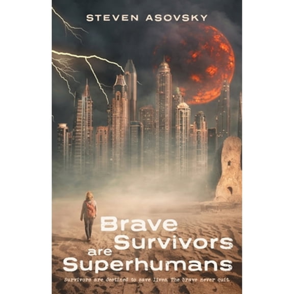 Brave Survivors are Superhumans (Paperback)