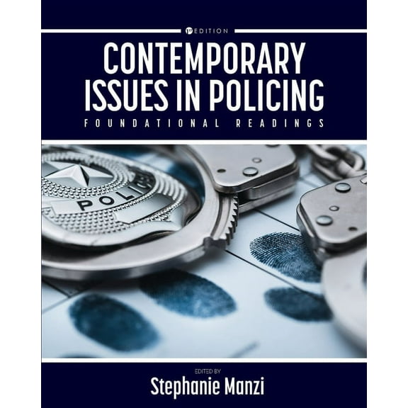 Contemporary Issues in Policing: Foundational Readings, (Paperback)