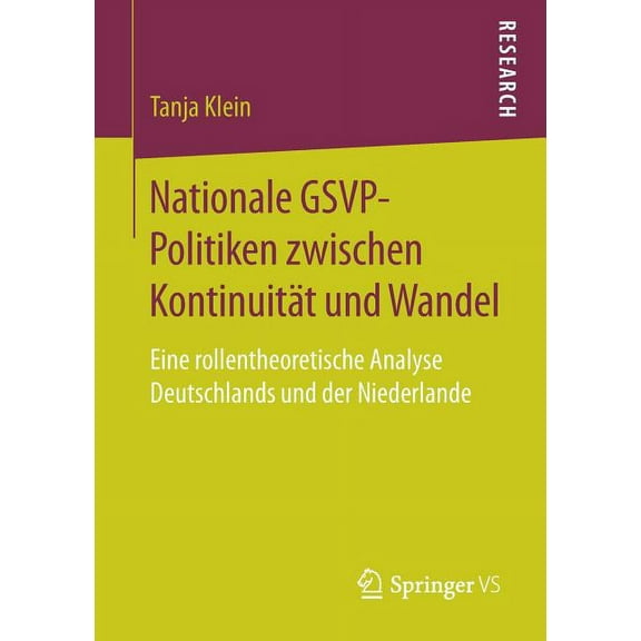 Nationale Gsvp-Politiken Zwischen KontinuitÃ¤t Und Wandel: Eine Rollentheoretische Analyse Deutschlands Und Der Niederlan, (Paperback)
