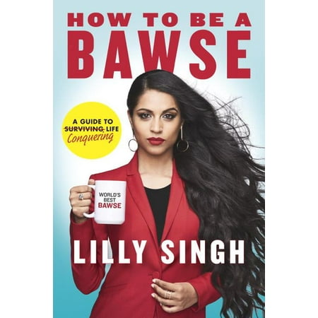 How to Be a Bawse: A Guide to Conquering Life (Hardcover)