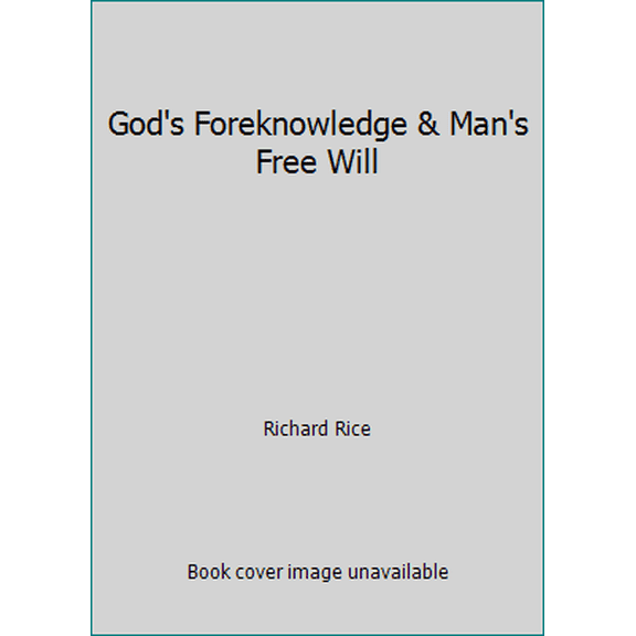 Pre-Owned God's Foreknowledge & Man's Free Will (Paperback) 0871238454 9780871238450