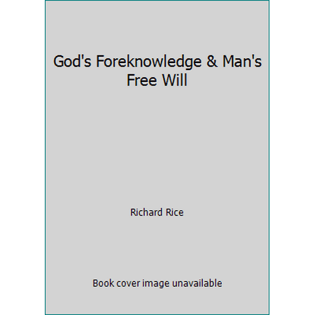 God's Foreknowledge & Man's Free Will [Paperback - Used]