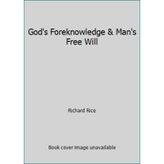 God's Foreknowledge & Man's Free Will [Paperback - Used]